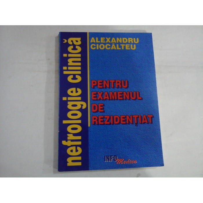 PENTRU EXAMENUL DE REZIDENTIAT - ALEXANDRU CIOCALTEU PENTRU EXAMENUL DE REZIDENTIAT - ALEXANDRU CIOCALTEU